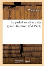 Le parfait secrtaire des grands hommes ou Les lettres de Sapho, Platon, Vercingt
