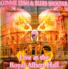 Connie Lush & Blues Shouter Live At The Royal Albert Hall - CD