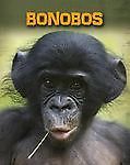 Bonobos (Living in the Wild: Primates) by Buffy Silverman