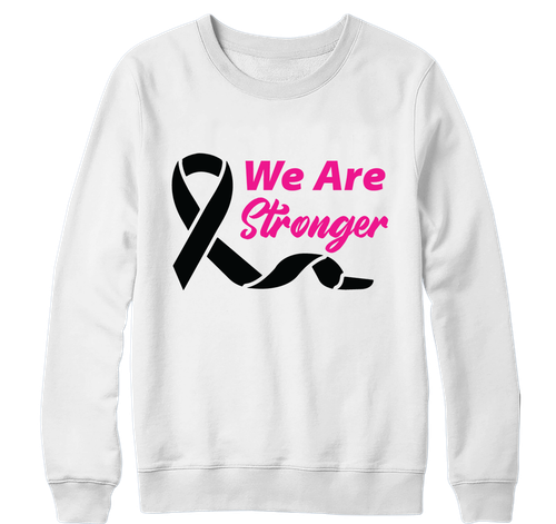 We are Stronger Sweatshirt Month October Public Awareness Female Slogan Gifts - Picture 5 of 6