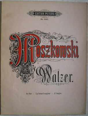 Maurice Moszkowski   Walzer / Valse brillante. Edition Peters No. 2197.