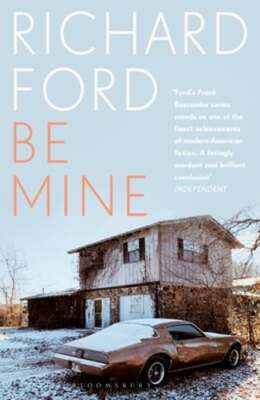 Be Mine by Richard Ford: New