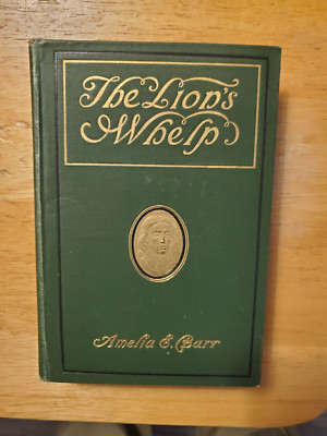 The Lion's Whelp by Amelia E. Barr