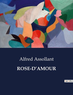 Alfred Assollant | ROSE-D'AMOUR | Taschenbuch | Französisch (2023) | Culturea