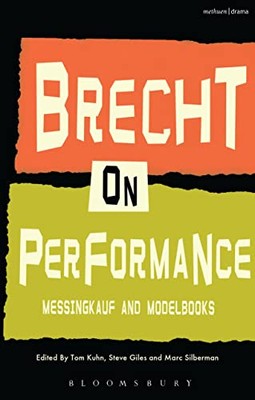 Brecht on Performance: Messingkauf and Modelbooks by Bertolt Brecht ...