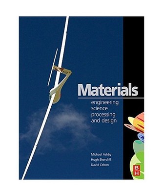 Materials: Engineering, Science, Processing and Design: Engineering, Science, Pr