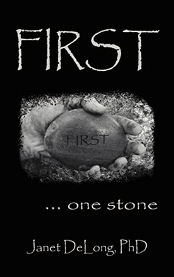 First. . . One Stone - Paperback NEW Janet DeLong 2003/10/01