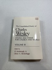 Unpublished Poetry of Charles Wesley: Hymns and Poems for Church and World, ...