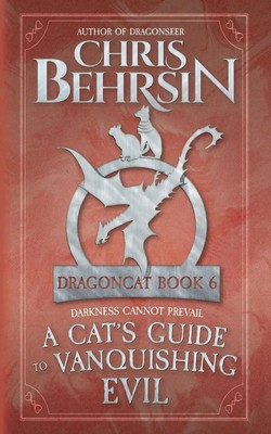 Chris Behrsin | A Cat's Guide to Vanquishing Evil | Taschenbuch | Englisch