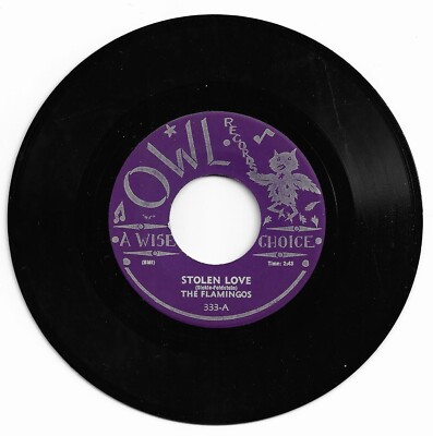 DOO WOP 45 THE FLAMINGOS STOLEN LOVE ON OWL VG+