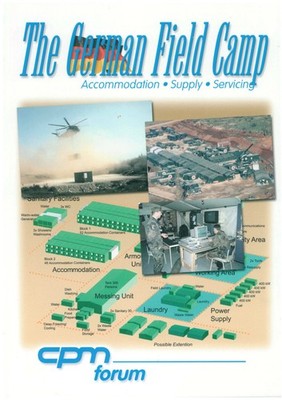 CPM Forum: German Field Camp - Feldlager der Bundeswehr, Einsatzunterstützung