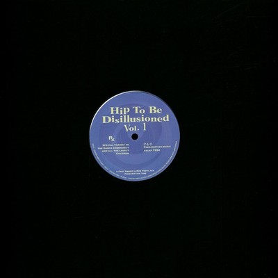 Chez Damier & Ron Trent, M.D. - Hip To Be Disillusioned Vo (1994 - EU - Reissue)
