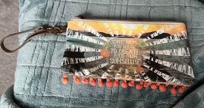 Natural Life Wristlet  Some Days You Have To Create Your Own Sunshine  4x8 -EUC!