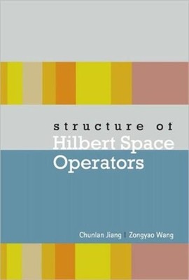 Structure Of Hilbert Space Operators by Chunlan Jiang HARDBACK 9789812566164