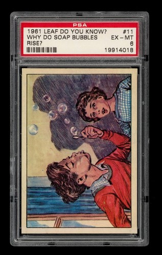 1961 Leaf Do You Know? Set-Break # 11 Why Do Soap Bubbles Rise? PSA 6