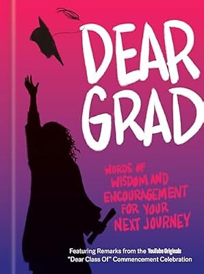 Dear Grad: Words of Wisdom and Encouragement for Your Next Journey, Potter Gift,