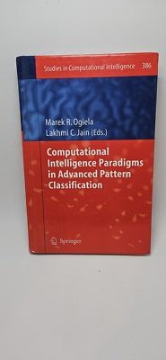 Computational Intelligence Paradigms in Advanced Pattern Classification [Studies