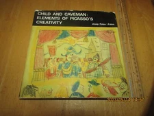 Child and Caveman : Elements of Picasso's Creativity by Josep P. Fabre (1978, Ha