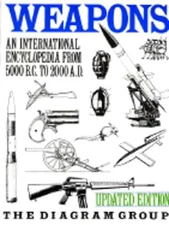 Weapons: An International Encyclopedia from 5000 B.C. to 2000 A.D., Updated: New