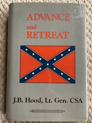 Advance and Retreat by General John B. Hood (1985, Hardcover) Ex-Library
