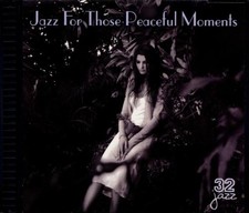 JAZZ FOR THOSE PEACEFUL MOMENTS