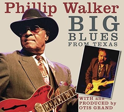 Phillip Walker & Otis Grand - Big Blues... - Phillip Walker & Otis Grand CD QSVG