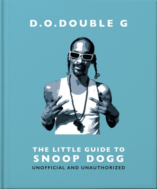D. O. DOUBLE G The Little Guide to Snoop Dogg by Orange Hippo! HARDBACK