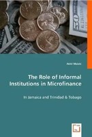 Akhil Malaki | The Role Of Informal Institutions In Microfinance | Taschenbuch
