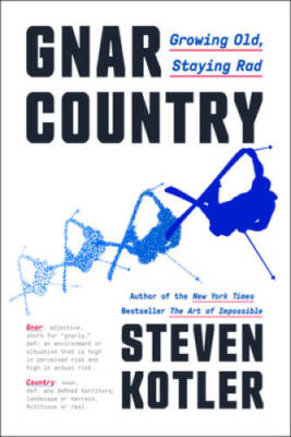 Gnar Country: Growing Old, Staying Rad - Hardcover By Kotler, Steven - GOOD