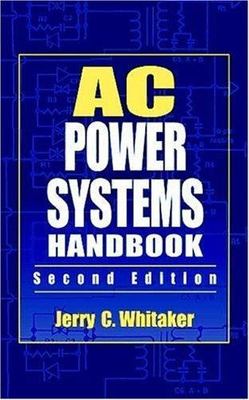 AC Power Systems Handbook, Second Edition by Whitaker, Jerry C.