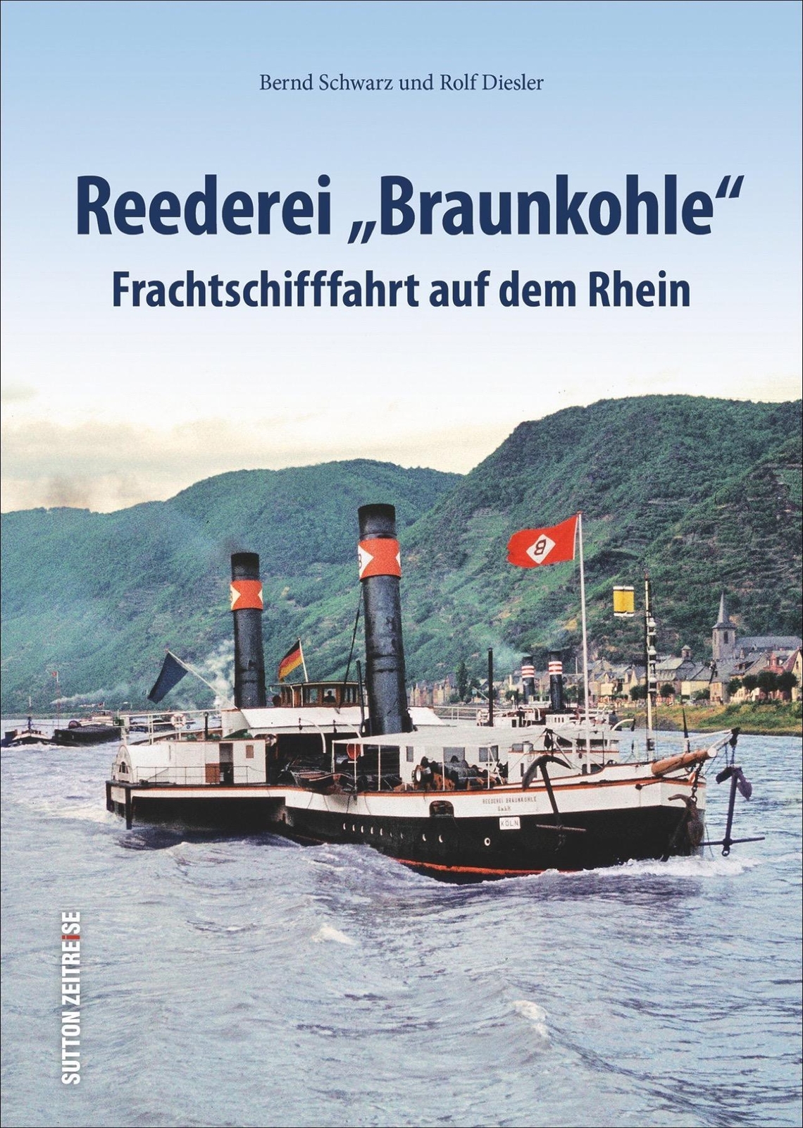 Reederei Braunkohle Frachtschifffahrt Auf Dem Rhein Bernd Schwarz Buch