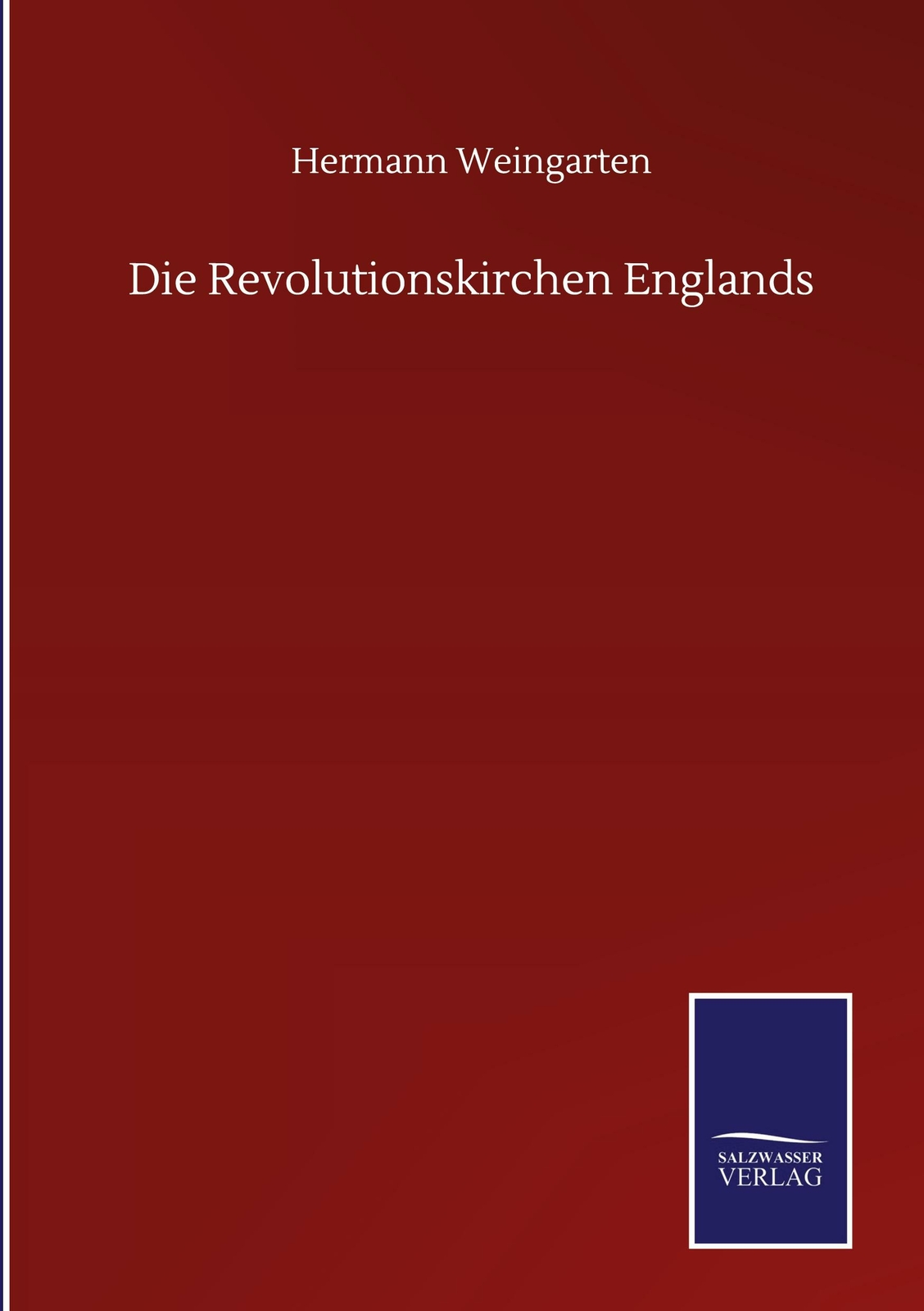 Die Revolutionskirchen Englands | Buch | 9783752515992