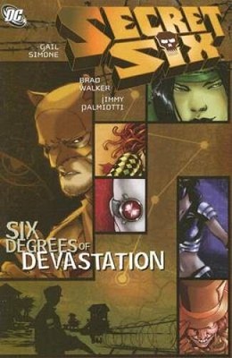 Secret Six: Six Degrees of Devastation - Paperback By Simone, Gail - VERY GOOD