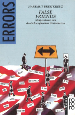 False Friends - Stolpersteine des deutsch-englischen Wortschatzes von Breitkreuz