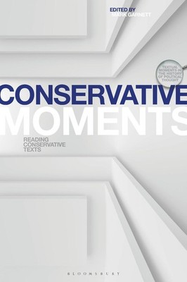 Conservative Moments: Reading Conservative Texts by Mark Garnett (English) Hardc