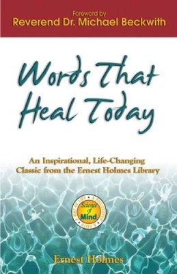Words that Heal Today: An Inspirational, Life-Changing Classic from  - VERY GOOD