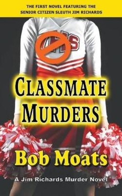Bob Moats Classmate Murders (Taschenbuch)