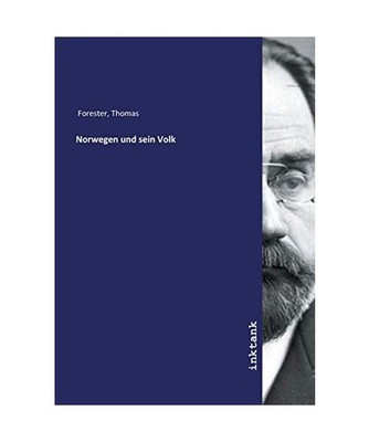Norwegen und sein Volk, Thomas Forester