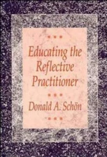 Educating the Reflective Practitioner: Toward a New Design for Teaching and...