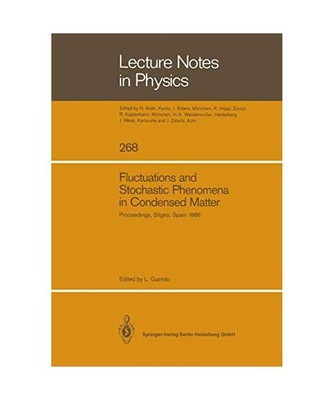 Fluctuations and Stochastic Phenomena in Condensed Matter: Proceedings of the Si