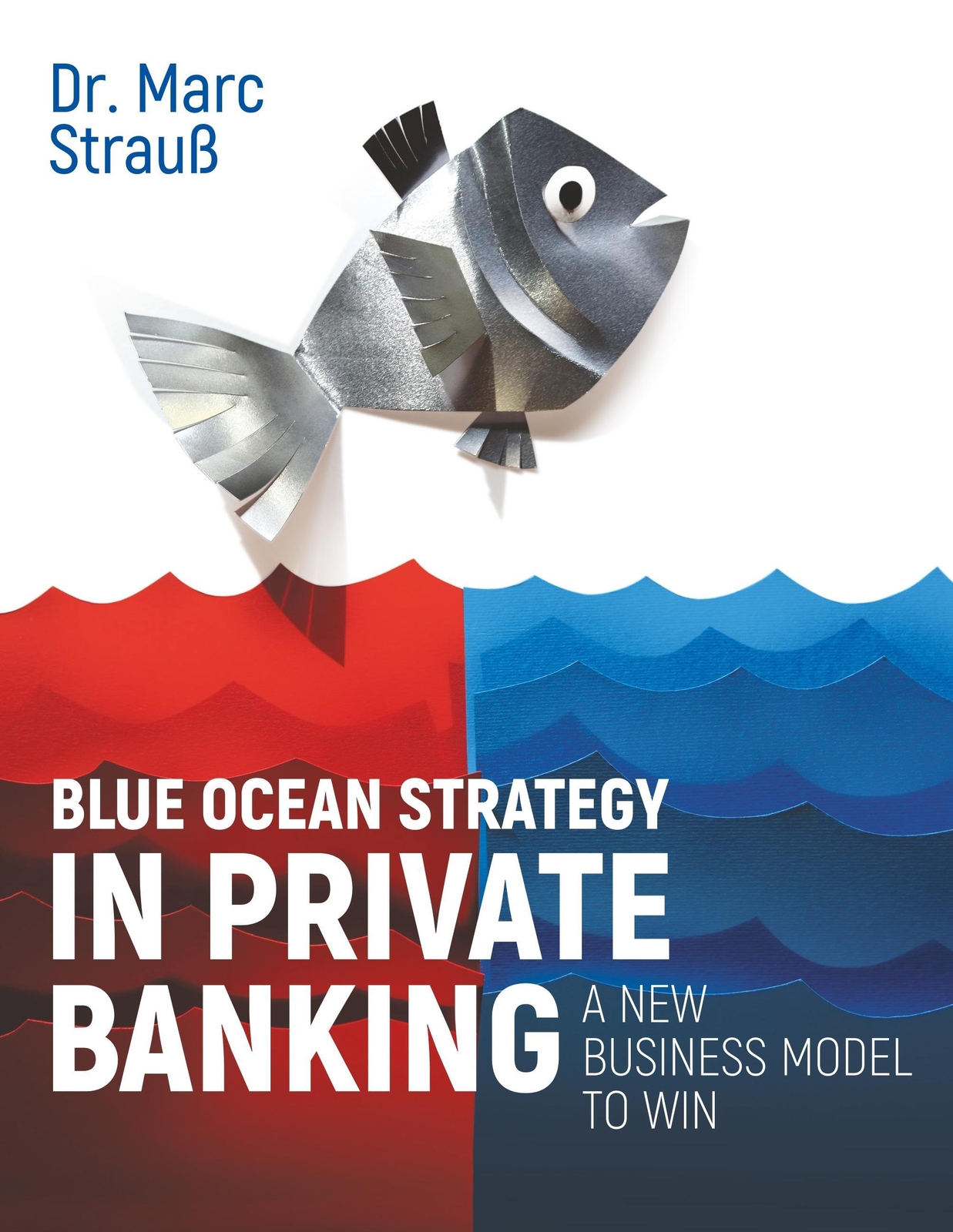 Thumbnail - Blue Ocean Strategy In Private Banking | Marc Strauß | Taschenbuch |