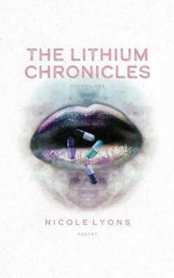 The Lithium Chronicles | Volume One | Nicole Lyons | Englisch | Taschenbuch