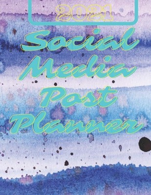 Social Media Post Planner: Digital Marketing Workbook 120 Pages