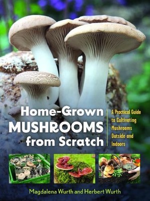 Magdalena Wurth Herbert  Home-Grown Mushrooms from Sc (Taschenbuch) (US IMPORT)