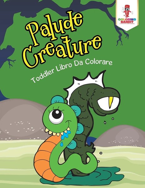 Palude Creature Toddler Libro Da Colorare Coloring Bandit Taschenbuch 2017-image