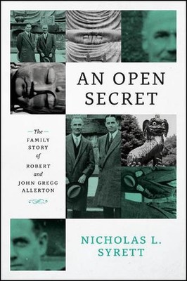 An Open Secret: The Family Story of Robert and John Gregg Allerton by Nicholas L