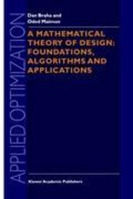 O. Maimon (u. a.) | A Mathematical Theory of Design: Foundations, Algorithms...