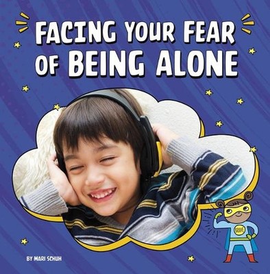 Facing Your Fear of Being Alone by Mari Schuh (English) Hardcover Book