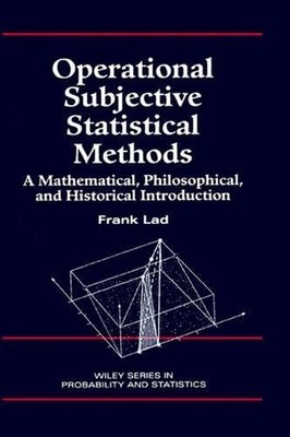Operational Subjective Statistical Methods: A Mathematical, Philosophical, and H