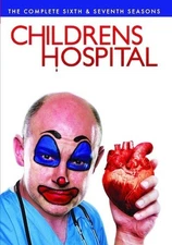Childrens Hospital: The Complete Sixth and Seventh Seasons [New DVD]